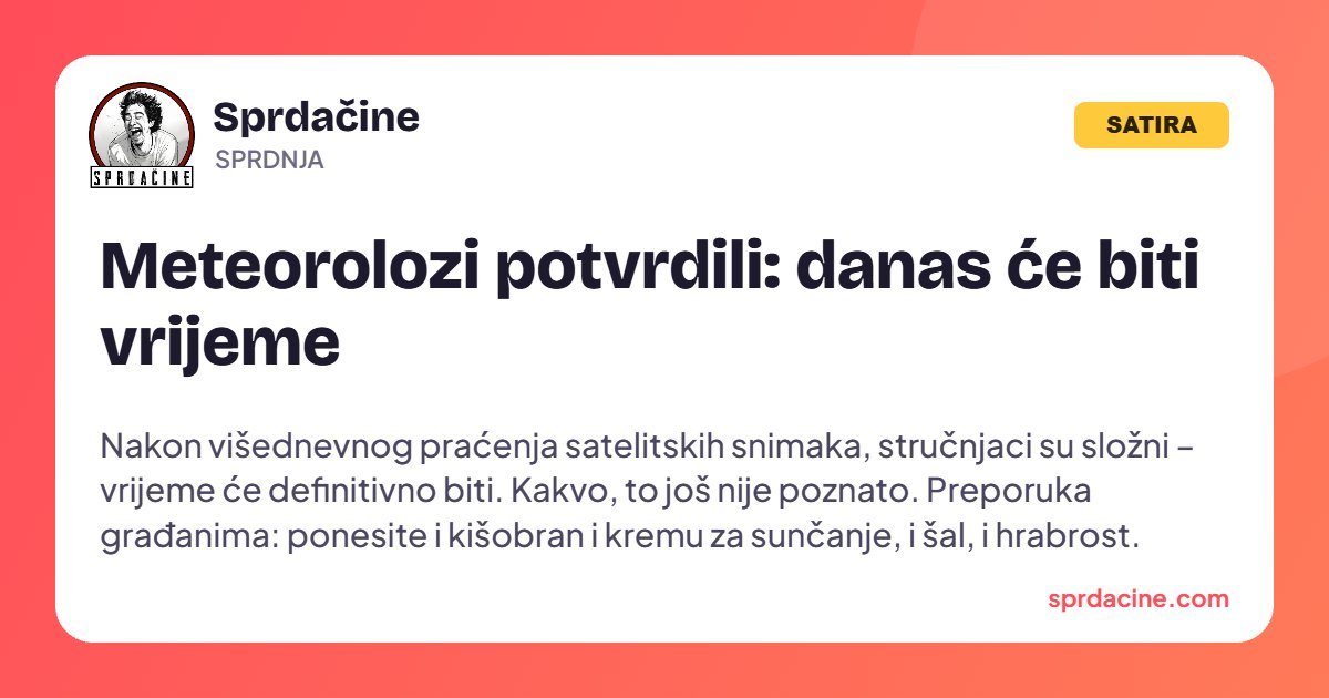 Meteorolozi potvrdili: danas će biti vrijeme
