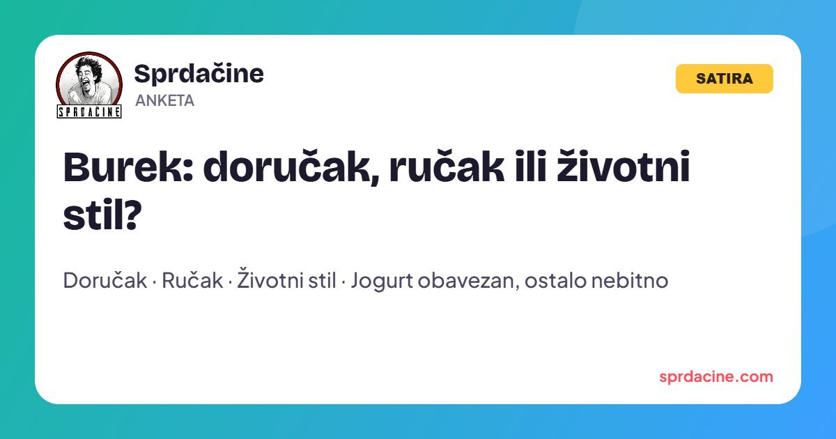 Burek: doručak, ručak ili životni stil?